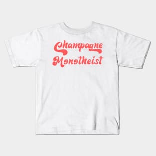 CHAMPAGNE MONOTHEIST Kids T-Shirt